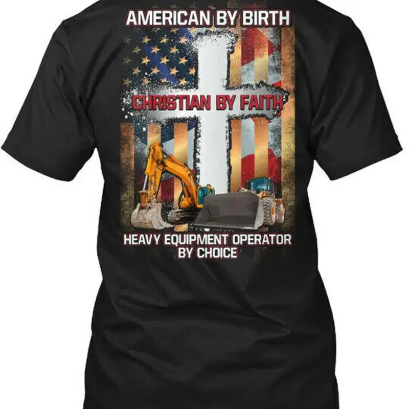 Heavy Equipment Operations - Premium Proud Heavy Equipment Operator American